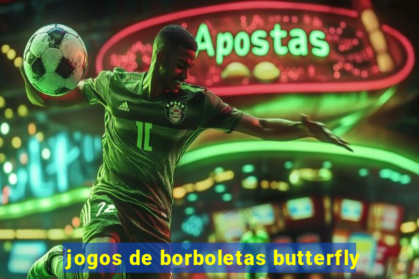 jogos de borboletas butterfly